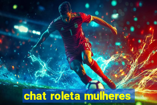 chat roleta mulheres